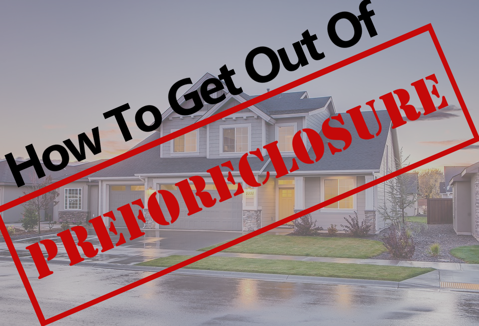Need help to get out of foreclosure?